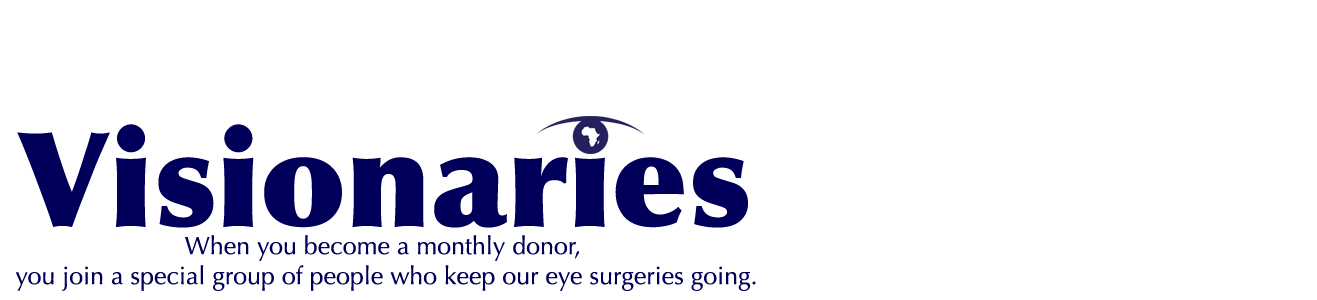 When you become one of our Visionaries, you help us NEVER SAY NO to a patient again. Visionaries Logo